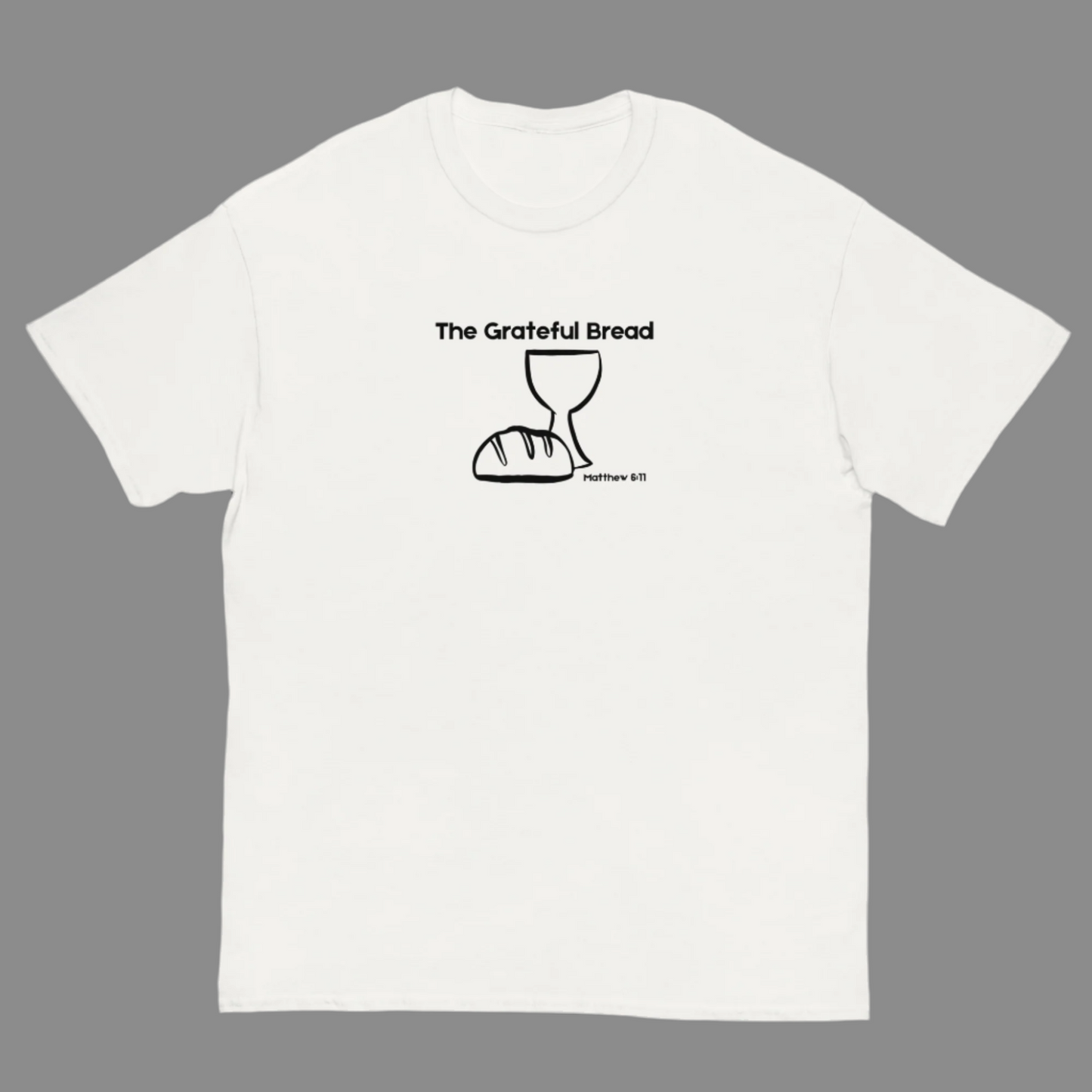 Our Daily Bread Graphic T-Shirt Unisex