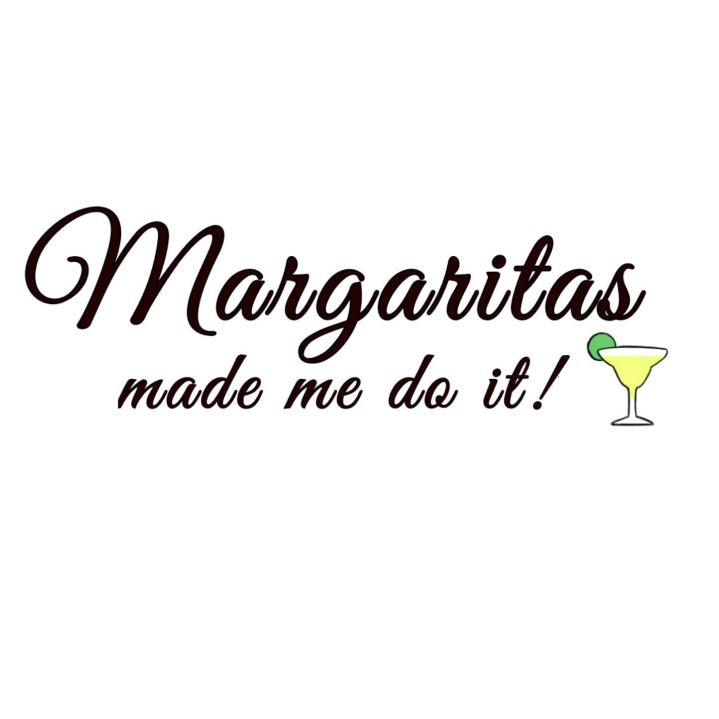 "Margaritas Made Me Do It" Graphic T-Shirt