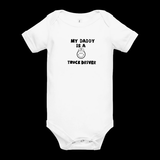 "My Daddy is a Truck Driver" Infant Onesie