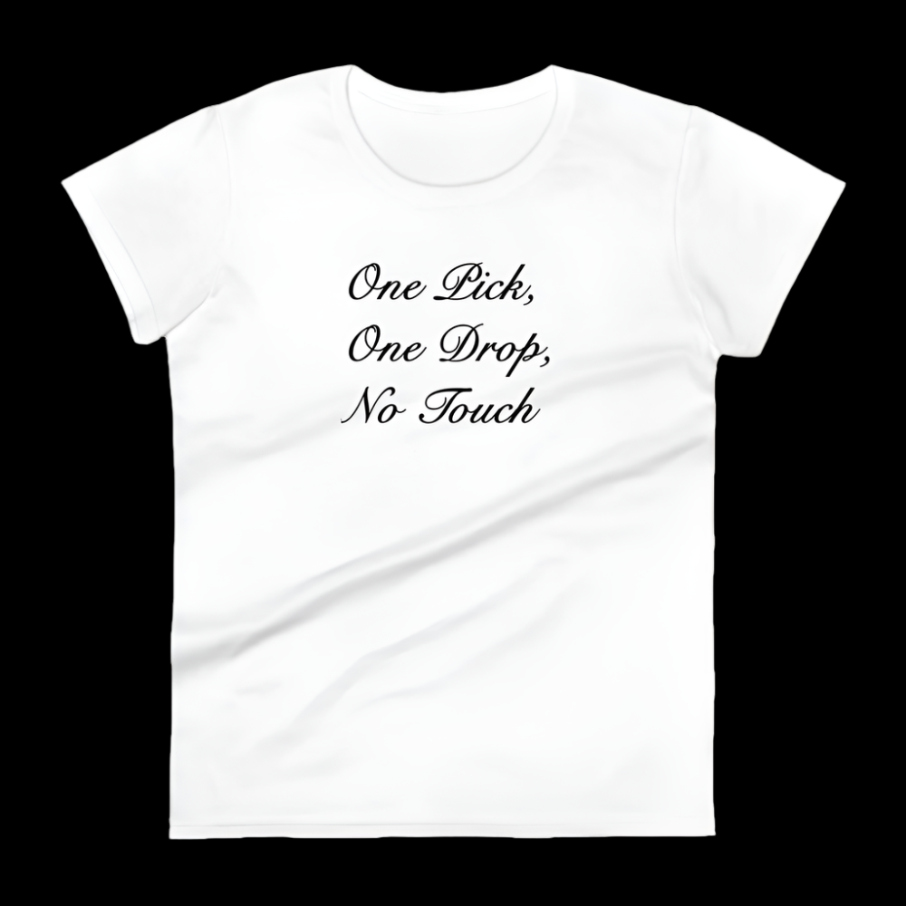 One Pick, One Drop, No Touch Graphic T-Shirt  Ladies Cut